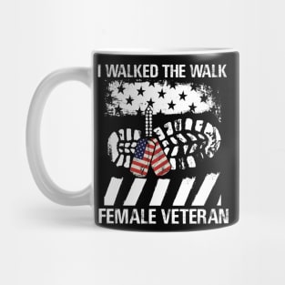 FEMALE VETERAN WALKED THE WALK T Shirt Veteran Mug